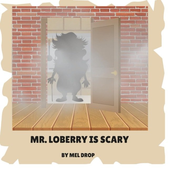 Mr. Loberry Is Scary