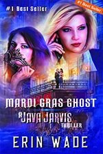 Mardi Gras Ghost - A Java Jarvis Thriller