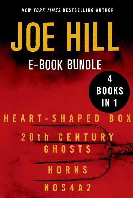 The Joe Hill: Heart-Shaped Box, 20th Century Ghosts, Horns, and NOS4A2