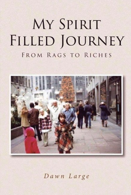 My spirit filled journey from rags to riches