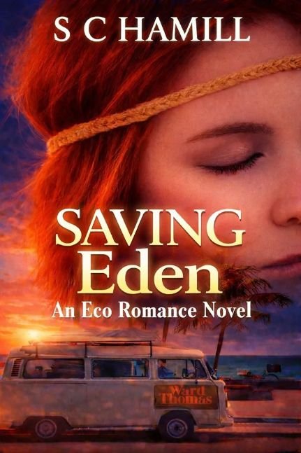 Saving Eden featuring Ward Thomas. An Ecology Romance