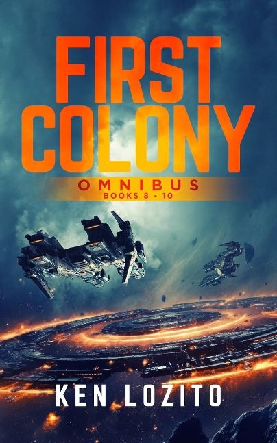 First Colony Omnibus: Books 8 - 10